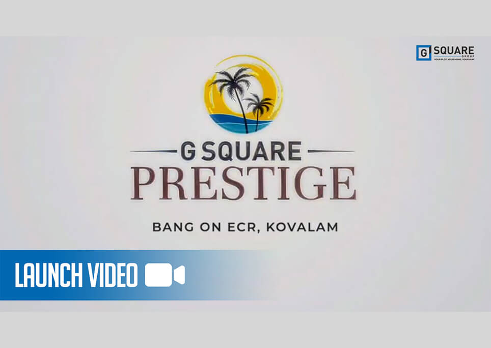 G Square Prestige | Launch video | Plots for sale in Kovalam, ECR