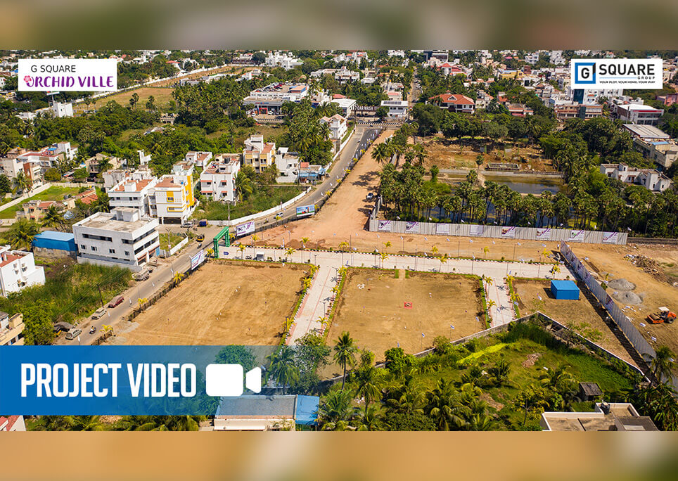 G Square Orchid Ville | Project Video | Plots for sale in Neelankarai, ECR