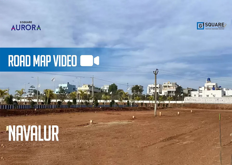 G Square Aurora @ Navalur - Route Map Video