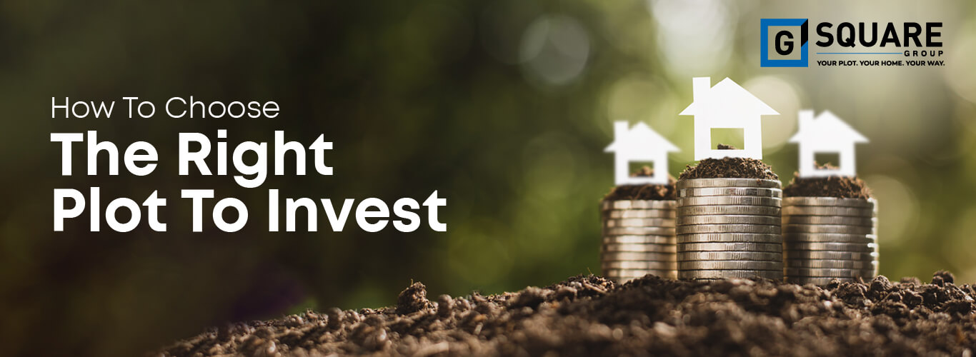 How To Choose The Right Plot To Invest