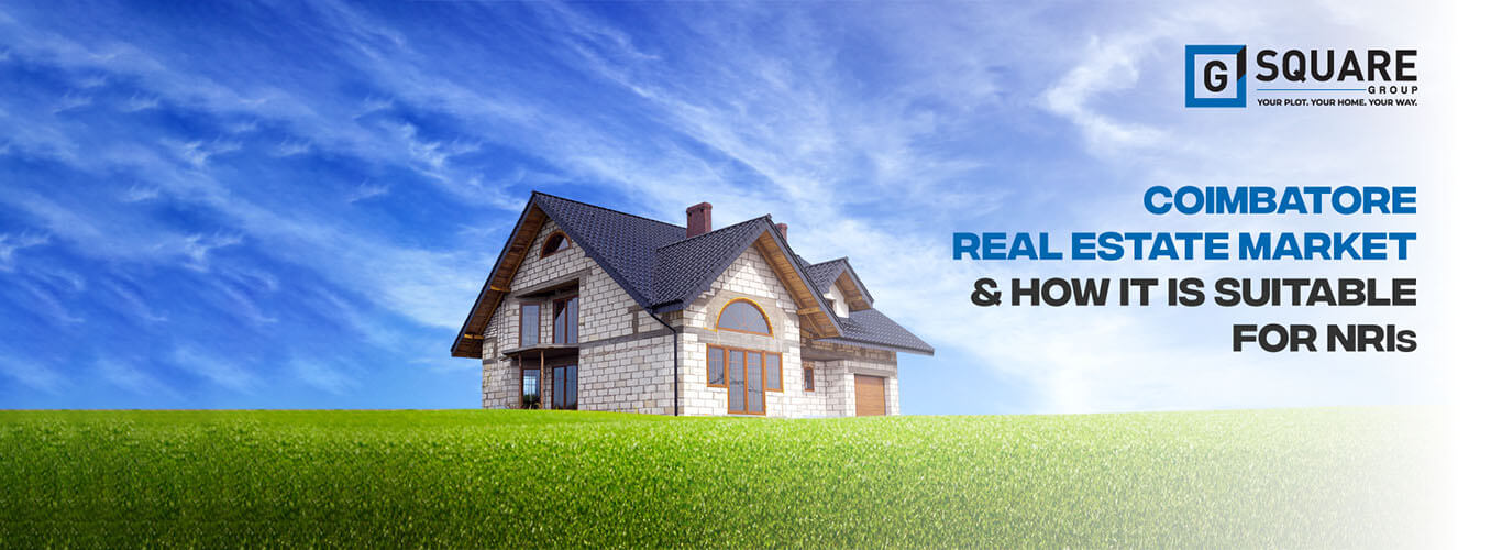 Coimbatore real estate market & how it is suitable for NRIs