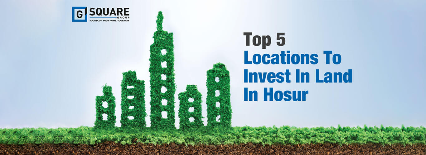 Top 5 locations to invest in land in Hosur