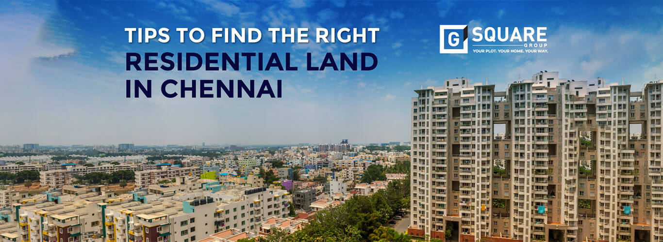 Tips to find the right residential land in Chennai