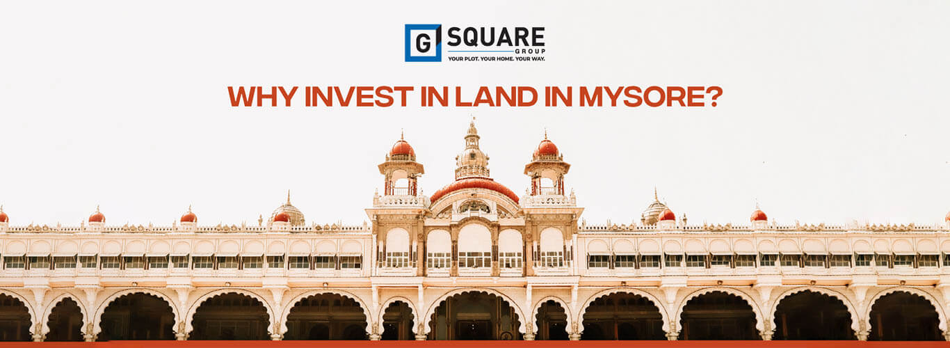 Why Invest In Land In Mysore?