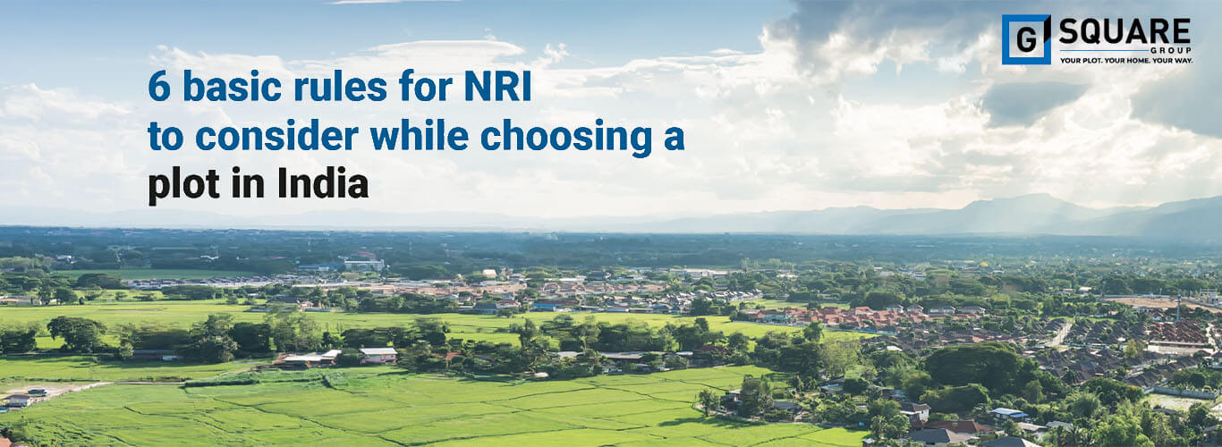 6 basic rules for NRI to consider while choosing a plot in India