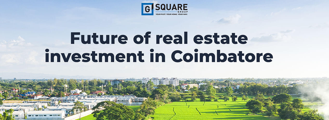 Future Of Real Estate Investment In Coimbatore