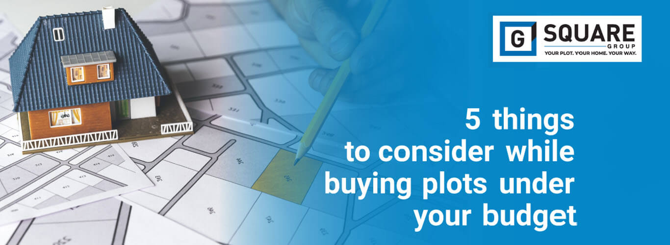 5 things to consider while buying plots under budget