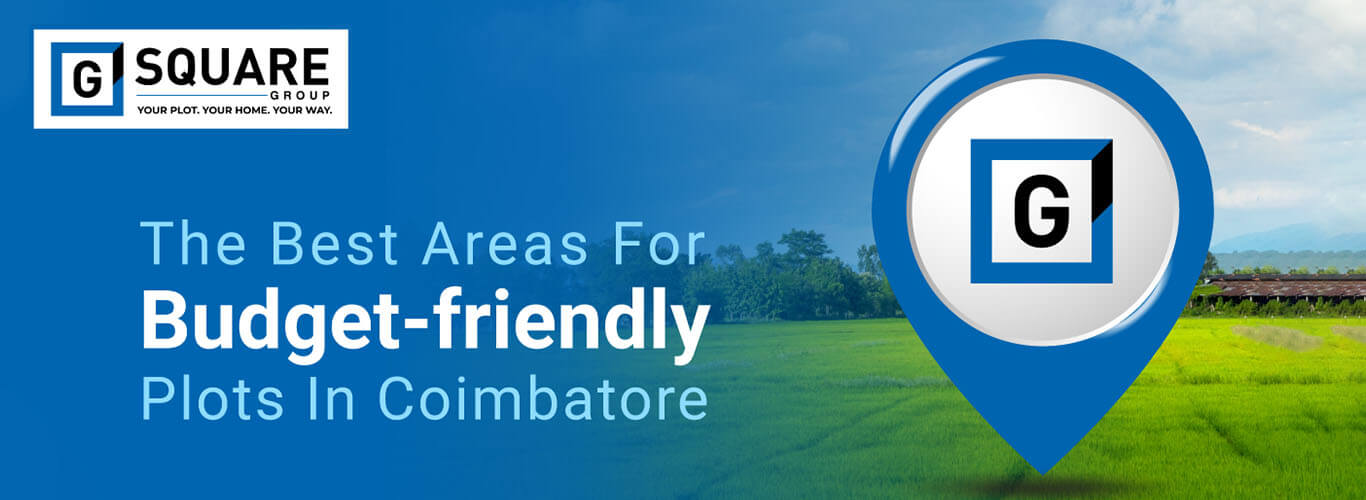 The best areas for budget-friendly plots in Coimbatore