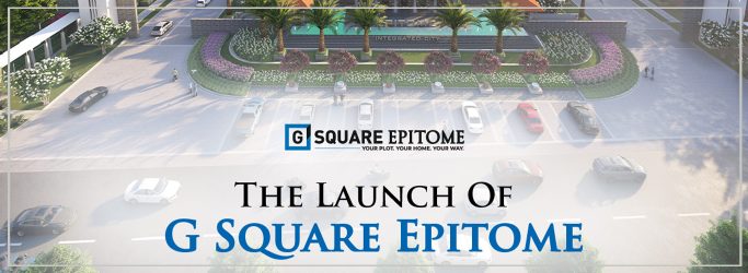 The Launch Of G Square Epitome Integrated City