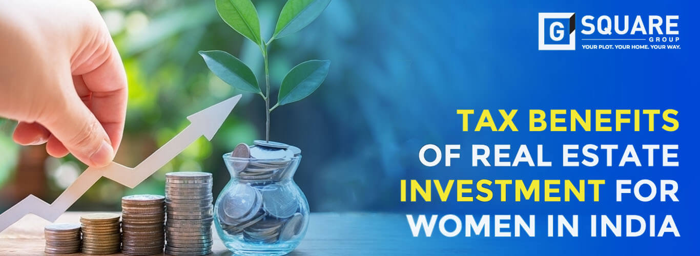 Tax Benefits of Real Estate Investment For Women In India