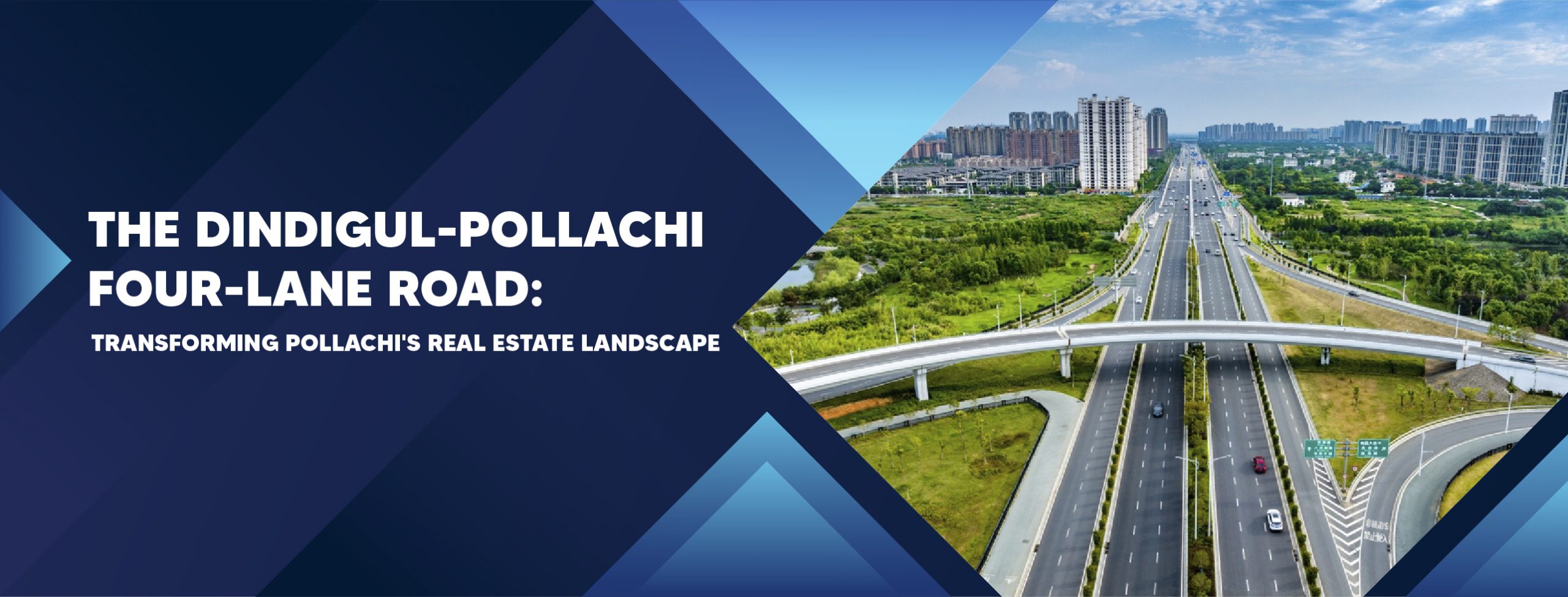 The Dindigul-Pollachi Four-Lane Road: Transforming Pollachi’s Real Estate Landscape.