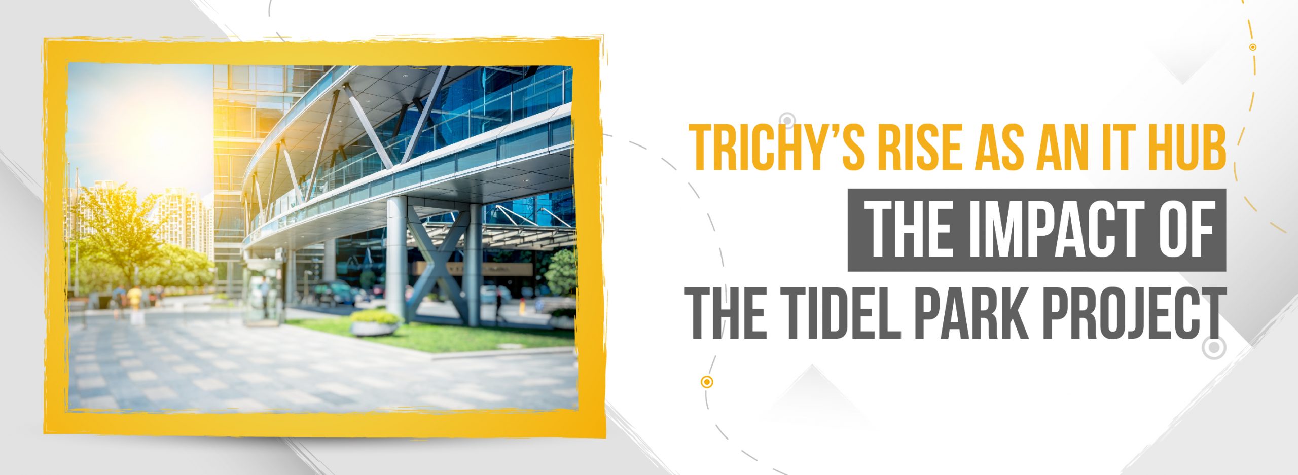Trichy’s Rise as an IT Hub: The Impact of the Tidel Park Project