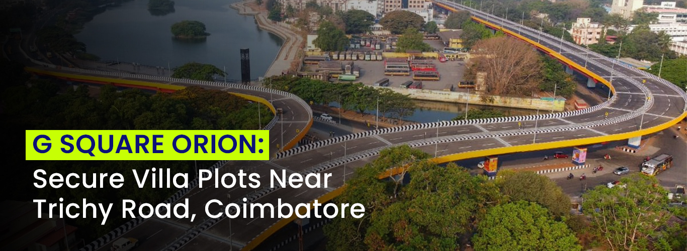 G Square Orion: Secure Villa Plots Near Trichy Road, Coimbatore.