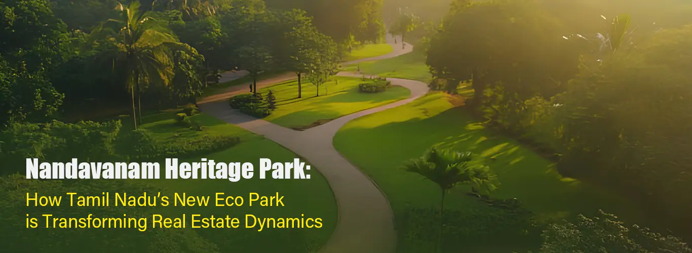 Nandavanam Heritage Park Boosting Real Estate