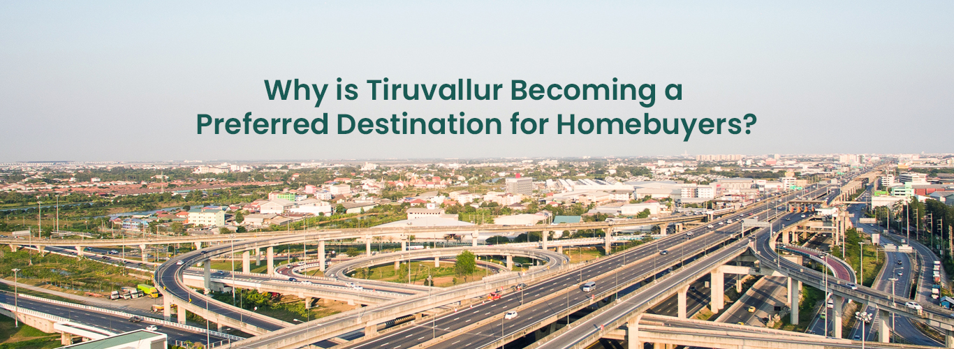 Why is Tiruvallur Becoming a Preferred Destination for Homebuyers?