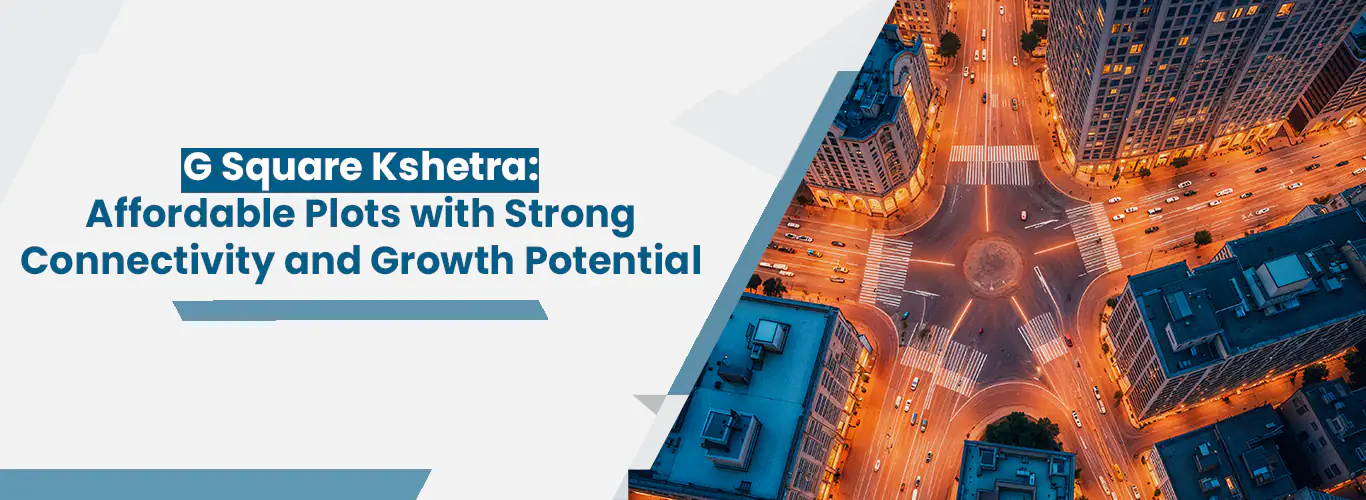 Growth Potential - G Square Kshetra