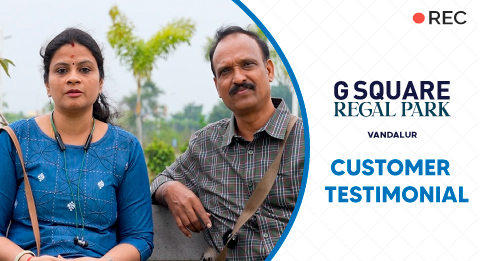 A Hassle-Free Journey with G Square Regal Park | Mr. Anandan’s Happy Story.