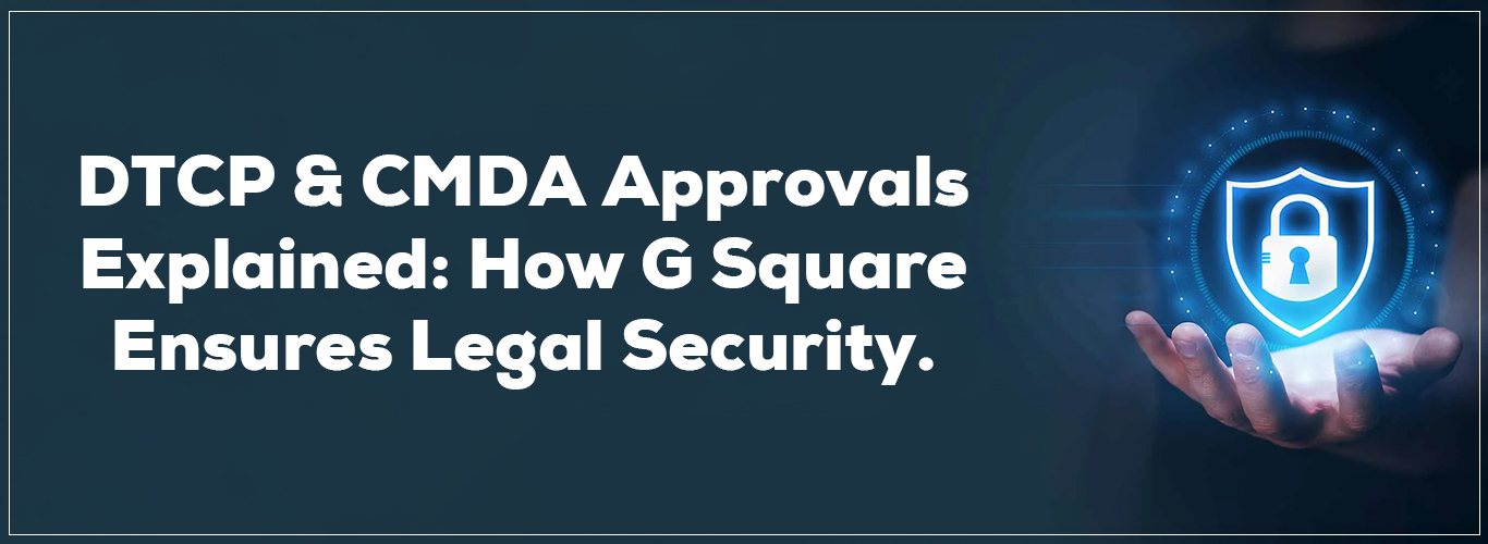 DTCP & CMDA Approvals ExplainedHow G Square Ensures Legal Security.