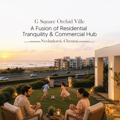 G Square Orchid Ville - Uthandi ECR